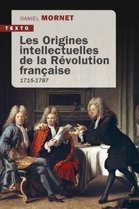 Produktbild: Les origines intellectuelles de la R&eacute;volution fran&ccedil;aise : 1715-1787