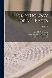 Produktbild: The Mythology of All Races; Volume 1