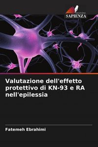 Produktbild: Valutazione dell'effetto protettivo di KN-93 e RA nell'epilessia
