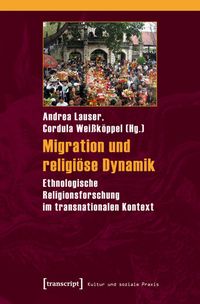 Bild vom Artikel Migration und religiöse Dynamik vom Autor Andrea Lauser