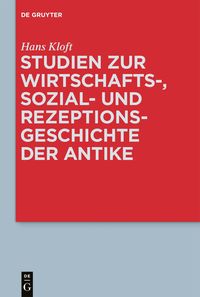 Produktbild: Studien zur Wirtschafts-, Sozial- und Rezeptionsgeschichte der Antike