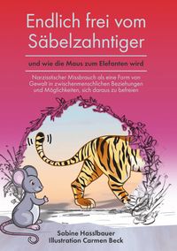 Produktbild: Endlich frei vom S&auml;belzahntiger und wie die Maus zum Elefanten wird