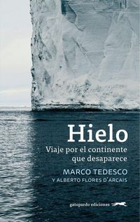 Produktbild: Hielo : viaje por el continente que desaparece