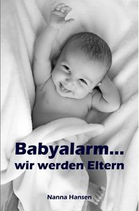 Bild vom Artikel Babyalarm...wir werden Eltern vom Autor Nanna Hansen