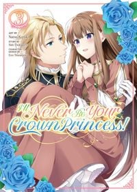 Produktbild: I'll Never Be Your Crown Princess! (Manga) Vol. 3