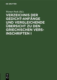 Produktbild: Verzeichnis der Gedicht-Anf&auml;nge und vergleichende &Uuml;bersicht zu den Griechischen Vers-Inschriften I