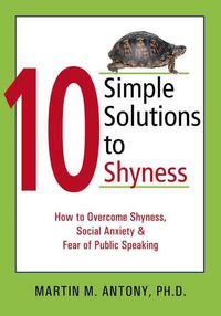 Produktbild: 10 Simple Solutions to Shyness: How to Overcome Shyness, Social Anxiety, and Fear of Public Speaking