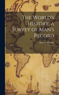 Produktbild: The World's History, a Survey of Man's Record: 7
