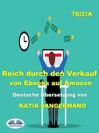 Produktbild: Reich Durch Den Verkauf Von Ebooks Auf Amazon