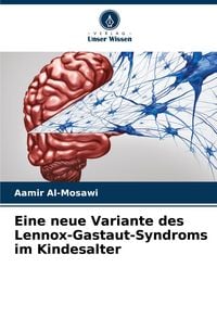 Produktbild: Eine neue Variante des Lennox-Gastaut-Syndroms im Kindesalter