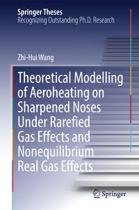 Produktbild: Theoretical Modelling of Aeroheating on Sharpened Noses Under Rarefied Gas Effects and Nonequilibrium Real Gas Effects