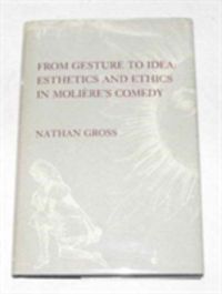 Produktbild: Gross, N: From Gesture to Idea Moli&egrave;re`s Comedy