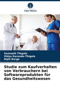 Produktbild: Studie zum Kaufverhalten von Verbrauchern bei Softwareprodukten f&uuml;r das Gesundheitswesen