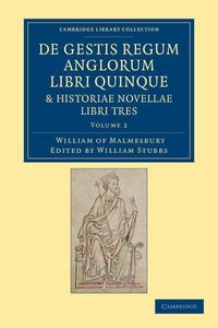 Produktbild: De Gestis Regum Anglorum Libri Quinque