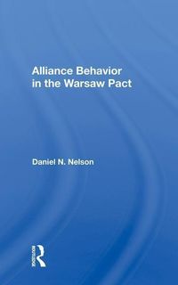 Produktbild: Nelson, D: Alliance Behavior in the Warsaw Pact