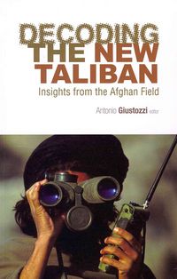 Produktbild: Decoding the New Taliban: Insights from the Afghan Field