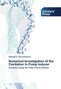 Produktbild: Numerical Investigation of the Cavitation in Pump Inducer