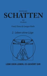 Produktbild: Verdr&auml;ngte Schatten der Kindheit - 2. Buch: Leben ohne L&uuml;ge