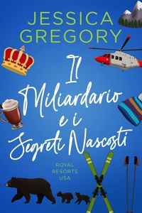 Produktbild: Il Miliardario e i Segreti Nascosti (Royal Resorts USA, #3)