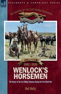 Produktbild: The History of the East Riding Yeomanry VOLUME 1