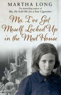 Produktbild: Ma, I've Got Meself Locked Up in the Mad House