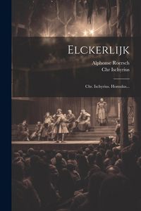 Produktbild: Elckerlijk: Chr. Ischyrius. Homulus...
