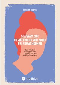 Produktbild: 5 Essays zur Bew&auml;ltigung von ADHS bei Erwachsenen