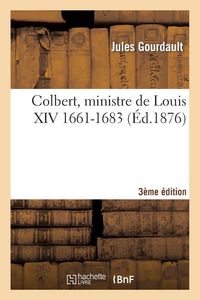 Produktbild: Colbert, Ministre de Louis XIV (1661-1683) 3e &Eacute;dition