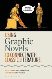 Produktbild: Using Graphic Novels to Connect with Classic Literature