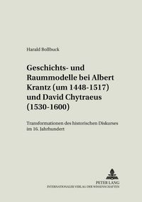 Produktbild: Geschichts- und Raummodelle bei Albert Krantz (um 1448-1517) und David Chytraeus (1530-1600)