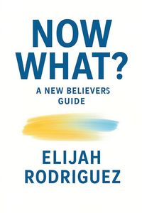 Produktbild: Now What? A New Believer's Guide