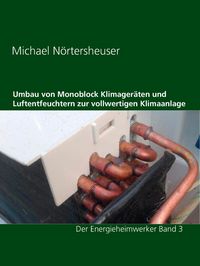 Produktbild: Umbau von Monoblock Klimager&auml;ten und Luftentfeuchtern zur vollwertigen Klimaanlage