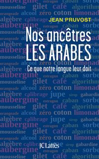 Produktbild: Nos anc&ecirc;tres les Arabes