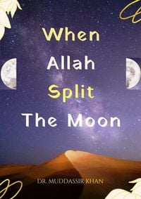 Produktbild: When Allah Split the Moon