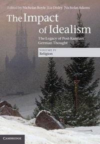 Produktbild: Impact of Idealism: Volume 4, Religion