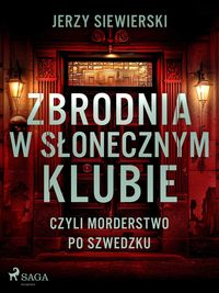 Produktbild: Zbrodnia w Slonecznym Klubie, czyli morderstwo po szwedzku