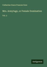 Produktbild: Mrs. Armytage, or Female Domination