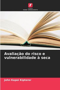 Produktbild: Avalia&ccedil;&atilde;o do risco e vulnerabilidade &agrave; seca