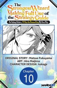 Produktbild: The Strongest Wizard Making Full Use of the Strategy Guide -No Taking Orders, I'll Slay the Demon King My Own Way- #010