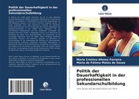 Produktbild: Politik der Dauerhaftigkeit in der professionellen Sekundarschulbildung