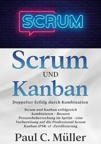 Produktbild: Scrum und Kanban - Doppelter Erfolg durch Kombination