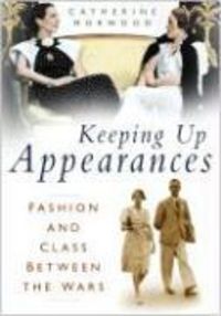 Produktbild: Horwood, C: Keeping Up Appearances