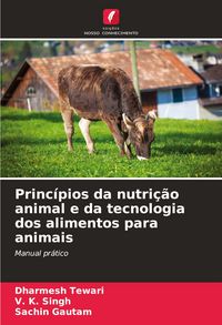 Produktbild: Princ&iacute;pios da nutri&ccedil;&atilde;o animal e da tecnologia dos alimentos para animais