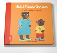 Produktbild: Petit Ours Brun a dit un gros mot