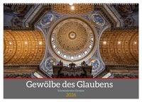 Produktbild: Gew&ouml;lbe des Glaubens &ndash; Kirchendecken Europas (Wandkalender 2026 DIN A2 quer), CALVENDO Monatskalender