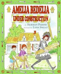 Produktbild: Amelia Bedelia Under Construct