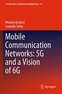Produktbild: Mobile Communication Networks: 5G and a Vision of 6G