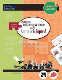 Produktbild: NYFIKNA tv&auml;ttar sig & v&auml;ntar med Anton och Super-A: Livskompetens f&ouml;r barn med autism och ADHD