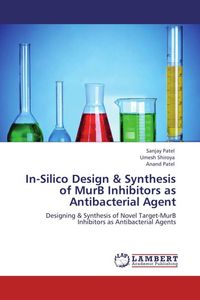 Produktbild: In-Silico Design & Synthesis of MurB Inhibitors as Antibacterial Agent