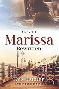 Produktbild: Marissa Rewritten (The Second Chance Series, #1)